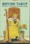 Before Tarot (78  +   . .)